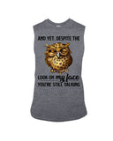Owl- Look On My Face Limited Classic T-Shirt - Guys Tee - Unisex Long Sleeve