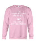 I Like Cooking My Family And My Pets Limited Classic T-Shirt - Sweatshirt - Unisex Tank Top