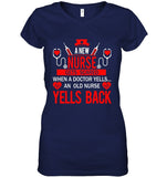 A New Nurse Get Scared, An Old Nurse Yells Back T-Shirt - Guys Tee - Ladies V-Neck