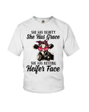 She Has Beauty, Grace, Resting And Heifer Face - Youth Tee - Ladies Tee