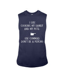 I Like Cooking My Family And My Pets Limited Classic T-Shirt - Guys Tee - Unisex Long Sleeve