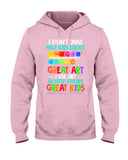 I Use Art To Help Create Great Kids Limited Classic T-Shirt - Hoodie - Ladies Tee