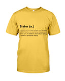 Defitition Of A Sister T-Shirt - Guys Tee - Unisex Long Sleeve