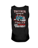 Trucker Fighting The Forces Of Stupid Everyday Limited Classic T-Shirt - Sweatshirt - Unisex Tank Top