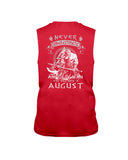 Never Understimate An August Old Man Limited Classic T-Shirt - Guys Tee - Unisex Long Sleeve