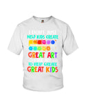 I Use Art To Help Create Great Kids Limited Classic T-Shirt - Ladies Flowy Tank - Youth Tee