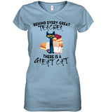 Great Cat Behind Every Great Teacher T-Shirt - Youth Tee - Ladies V-Neck