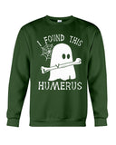 I Found This Humerus Limited Classic T-Shirt - Sweatshirt - Unisex Tank Top