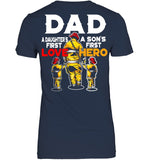 Dad - Daughter's First Love, Son's First Hero T-Shirt - Guys V-Neck - Ladies Tee