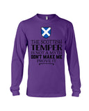 The Scottish Temper Is Not A Myth Don't Make Me Prove It - Guys V-Neck - Unisex Long Sleeve