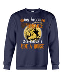 My Broom Broke So I Ride A Horse Limited Classic T-Shirt - Guys Tee - Sweatshirt