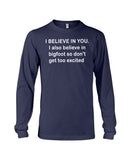 I Believe In You Limited Classic T-Shirt - Ladies Tee - Unisex Long Sleeve