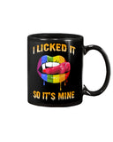 I Licked It So It's Mine Limited Classic T-Shirt - Mug - Poster