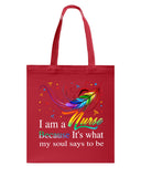 Nurse - It Is What My Soul Says To Be T-Shirt - Guys V-Neck - Basketweave Tote Bag