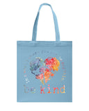 Be Kind In The World Limited Classic T-Shirt - Unisex Tank Top - Basketweave Tote Bag