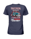 Trucker Fighting The Forces Of Stupid Everyday Limited Classic T-Shirt - Hoodie - Ladies Tee