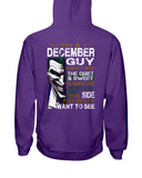 December Man Have 3 Sides You Never Want To See Limited Classic T-Shirt - Hoodie