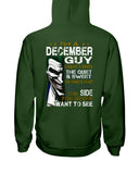December Man Have 3 Sides You Never Want To See Limited Classic T-Shirt - Hoodie