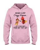 Behind A Crazy Woman Is A Man Who Made It Limited Classic T-Shirt - Ladies Tee - Hoodie
