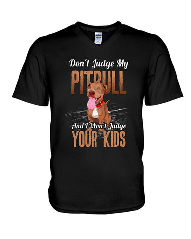 Don't Judge My Pitbull Limited Classic T-Shirt - Guys V-Neck - Unisex Long Sleeve