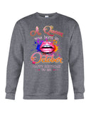 Happy Birthday To October Queen T-Shirt - Sweatshirt - Unisex Tank Top