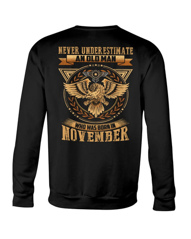 Never Underestimate A November Man T-Shirt - Sweatshirt - Unisex Tank Top