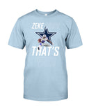 Zeke Dallas Cowboys Who? That's Who! T-Shirt - Guys Tee - Sweatshirt