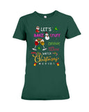 Drink Wine And Watch Christmas Movies Classic T-Shirt - Ladies Tee - Hoodie