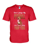 Don't Judge My Pitbull Limited Classic T-Shirt - Guys V-Neck - Unisex Long Sleeve