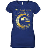 I Lover My Trucker Moon And Back T-Shirt - Ladies V-Neck - Ladies Tee