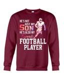 My Son Is Also My Favorite Football Player T-Shirt - Sweatshirt - Unisex Tank Top