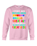 I Use Art To Help Create Great Kids Limited Classic T-Shirt - Basketweave Tote Bag - Sweatshirt