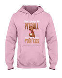 Don't Judge My Pitbull Limited Classic T-Shirt - Ladies Tee - Hoodie