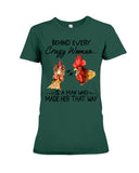 Behind A Crazy Woman Is A Man Who Made It Limited Classic T-Shirt - Ladies Tee - Hoodie