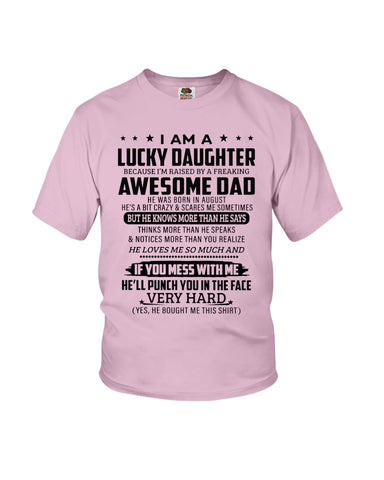 Lucky Daughter - Awesome Dad August T-Shirt - Youth Tee - Ladies Tee