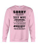 Sorry I Am Already Taken By A Sexy Wife T-Shirt - Guys Tee - Sweatshirt