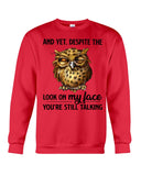 Owl- Look On My Face Limited Classic T-Shirt - Sweatshirt - Unisex Tank Top