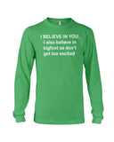 I Believe In You Limited Classic T-Shirt - Ladies Tee - Unisex Long Sleeve