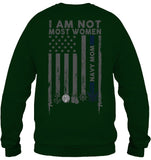 I Am Not Not Most Women Navy Mom T-Shirt - Unisex Long Sleeve - Sweatshirt