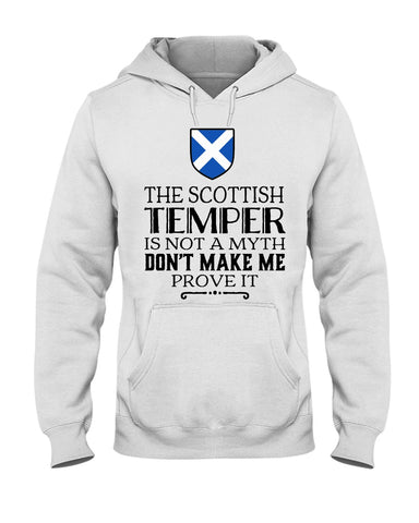 The Scottish Temper Is Not A Myth Don't Make Me Prove It - Hoodie - Ladies Tee