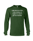 I Believe In You Limited Classic T-Shirt - Ladies Tee - Unisex Long Sleeve