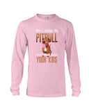 Don't Judge My Pitbull Limited Classic T-Shirt - Guys V-Neck - Unisex Long Sleeve