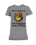 Owl- Look On My Face Limited Classic T-Shirt - Ladies Tee - Hoodie