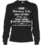 I'm Some Pharmacy Techs Limited Classic T-Shirt - Guys Tee - Unisex Long Sleeve