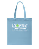 Accountant- I'm Not Arguing Limited Classic T- Shirt - Basketweave Tote Bag - Mug