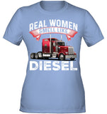 Real Woman Smell Like Diesel T-Shirt - Guys Tee - Ladies Tee