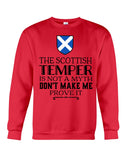 The Scottish Temper Is Not A Myth Don't Make Me Prove It - Sweatshirt - Unisex Tank Top