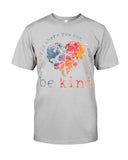 Be Kind In The World Limited Classic T-Shirt - Guys Tee - Sweatshirt