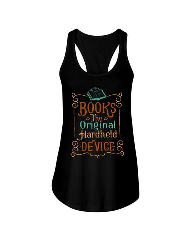 Librarian - Books - The Original Handheld Device T-Shirt - Ladies Flowy Tank - Ladies Tee