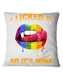 I Licked It So It's Mine Limited Classic T-Shirt - Outdoor/Indoor Pillow